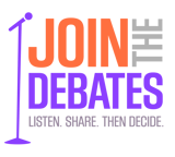 Join The Debates: Listen. Share. Then Decide.
